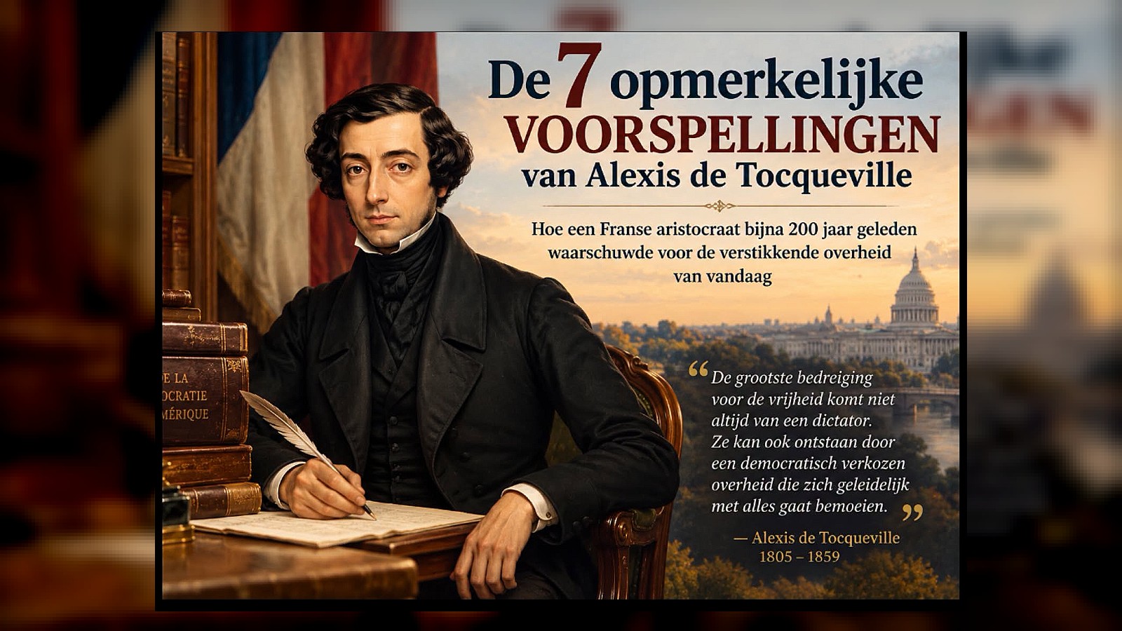 De verontrustende voorspellingen van Alexis de Tocqueville: een waarschuwing voor vandaag