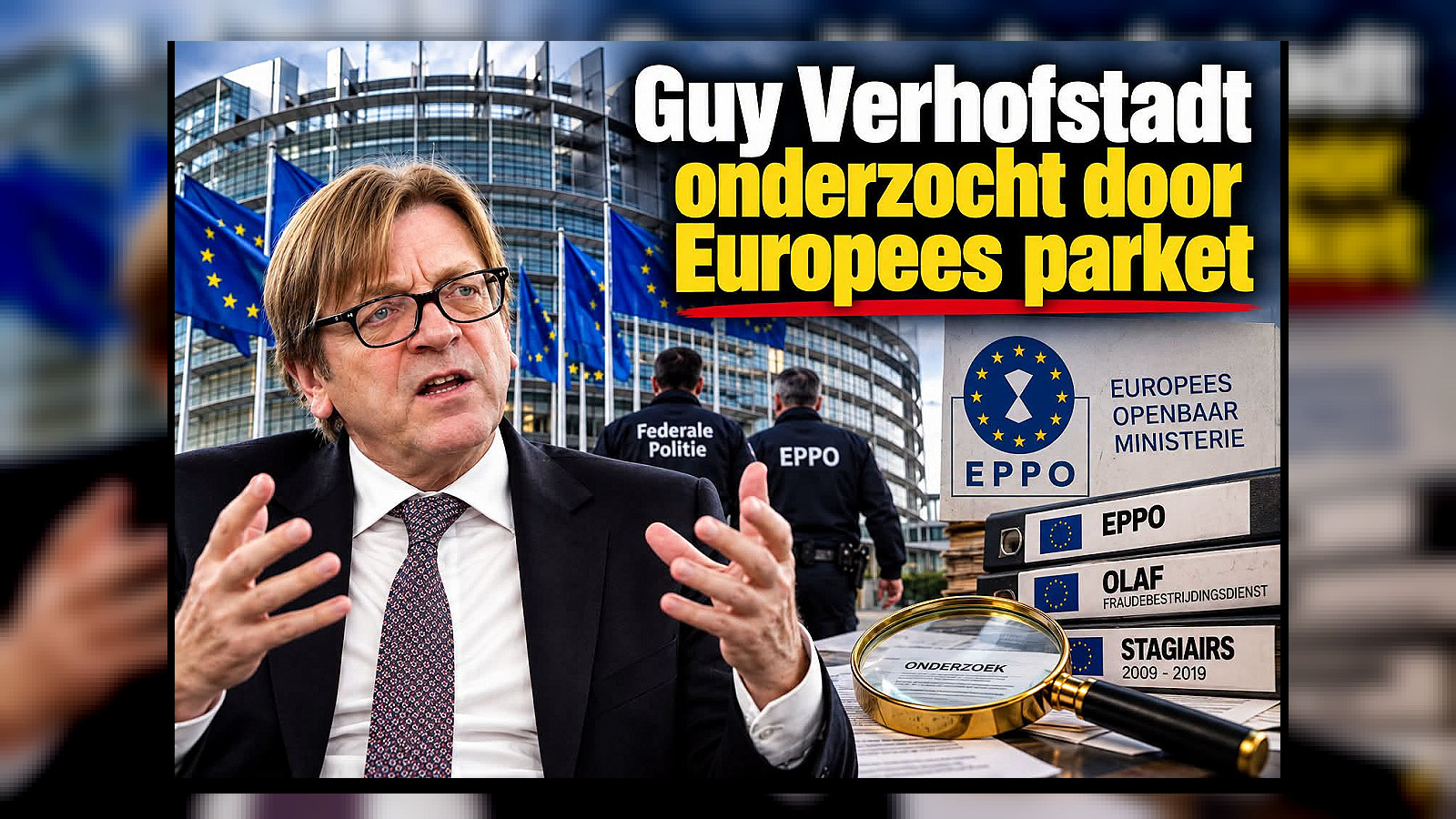 Guy Verhofstadt: een Europees gerechtelijk onderzoek en een historie van controverses