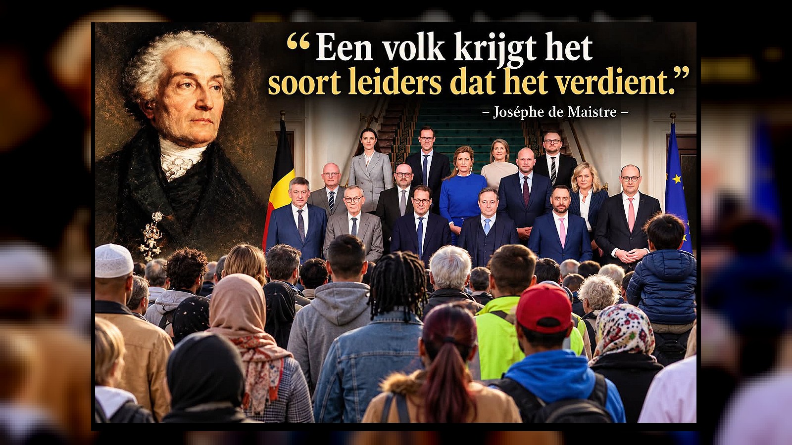 Als de stelling van Joseph de Maistre klopt, is het erg gesteld met ons volk